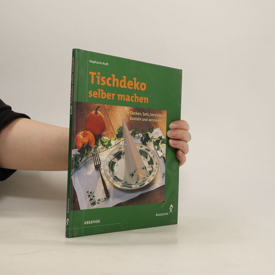 Stephanie Kraft Tischdeko selber machen
