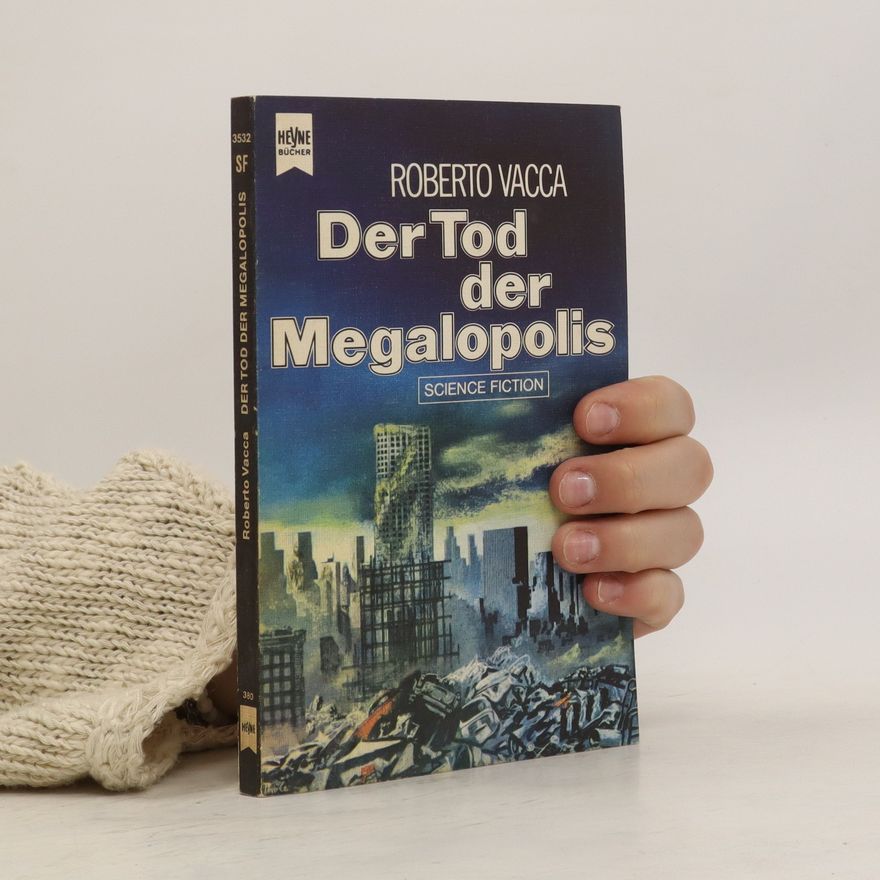 Roberto Vacca Der Tod der Megalopolis