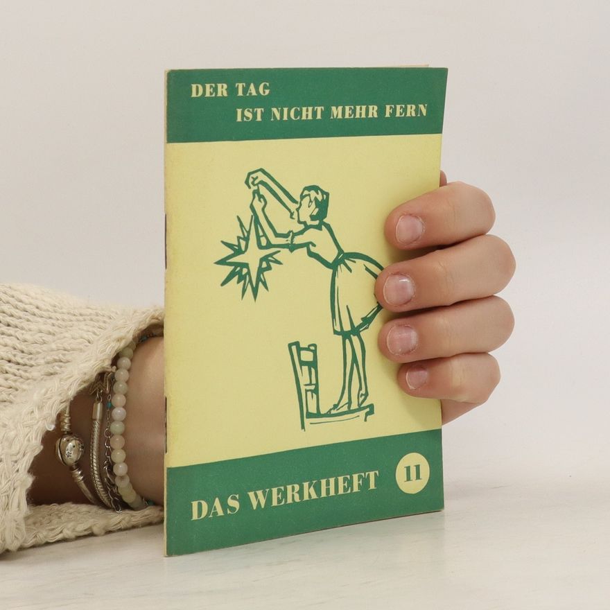 Autorenkollektiv Der Tag Ist Nicht Mehr Fern. Das Werkheft 11