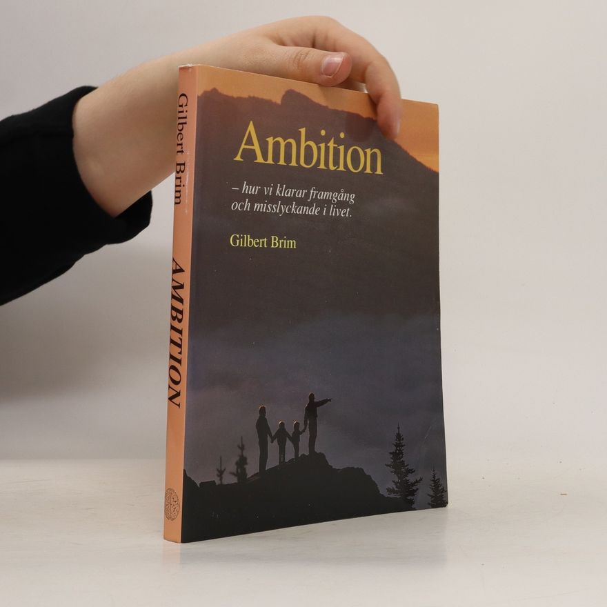 Gilbert Brim Ambition