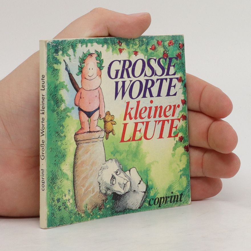Autorenkollektiv Grosse Worte kleiner Leute