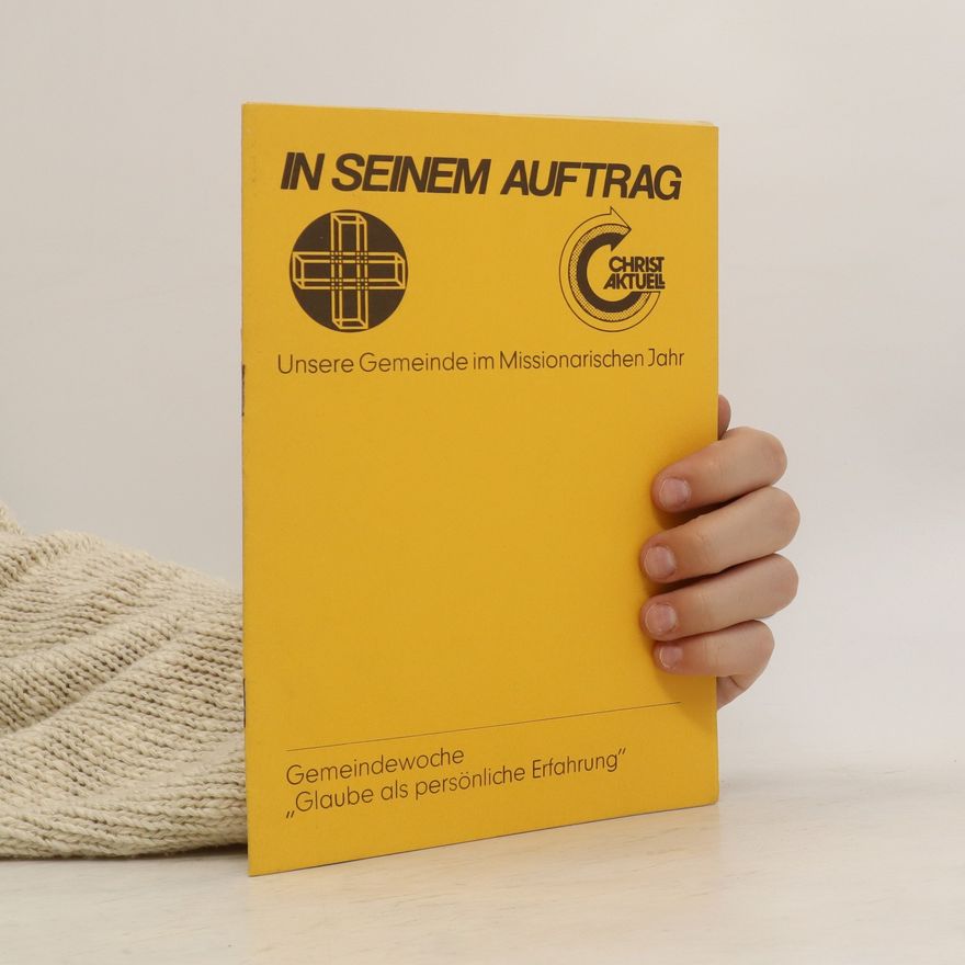 Autorenkollektiv In seinem Auftrag. Gemeindewoche „Glaube als persönliche Erfahrung"