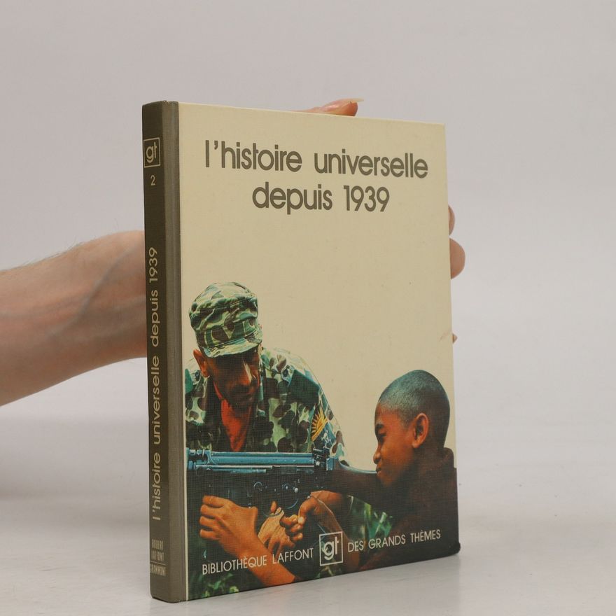 Various authors L' Histoire universelle depuis 1939.