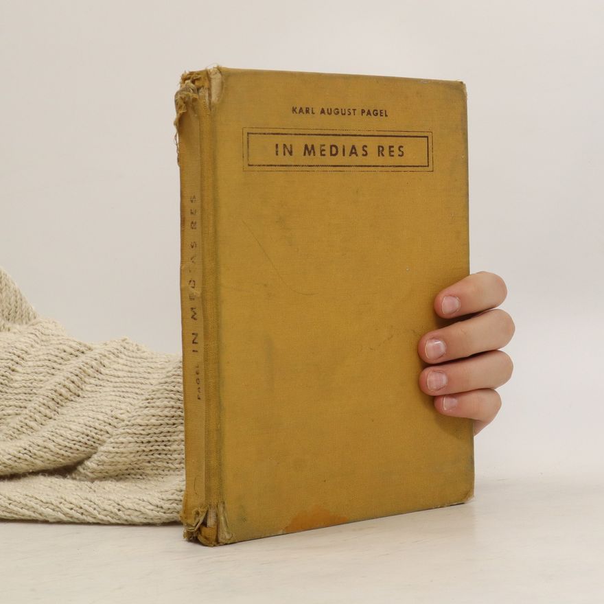 Karl August Pagel In Medias Res