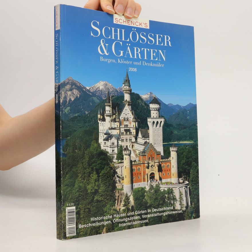 Kolektiv autorů Schlösser & Gärten: Burgen, Klöster und Denkmäler