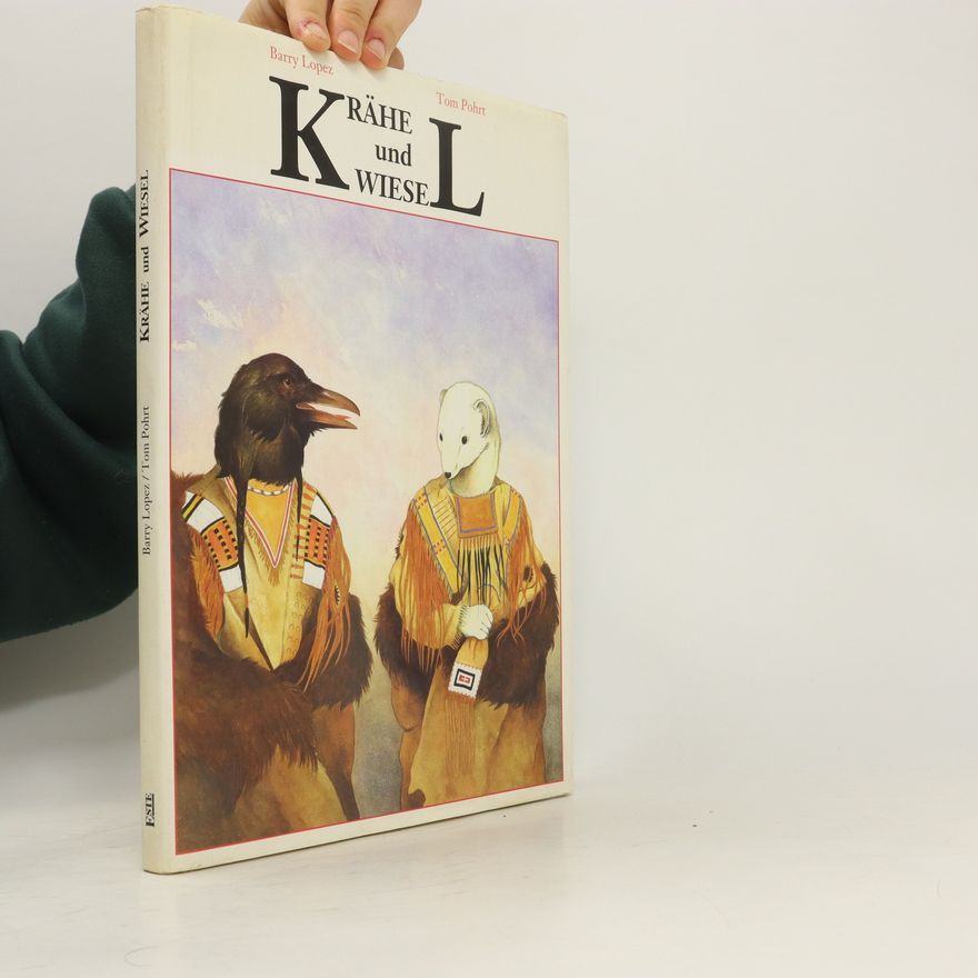Barry Lopez Krähe und Wiesel