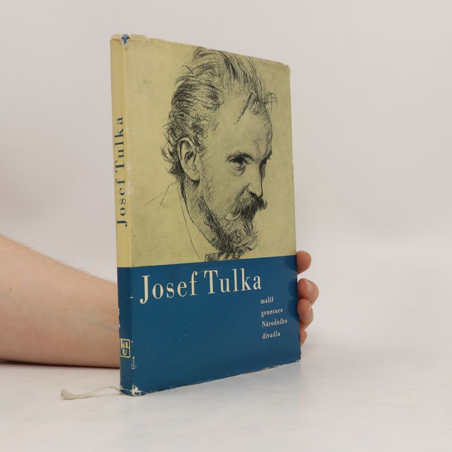 Milena Freimanová Josef Tulka, malíř generace Národního divadla
