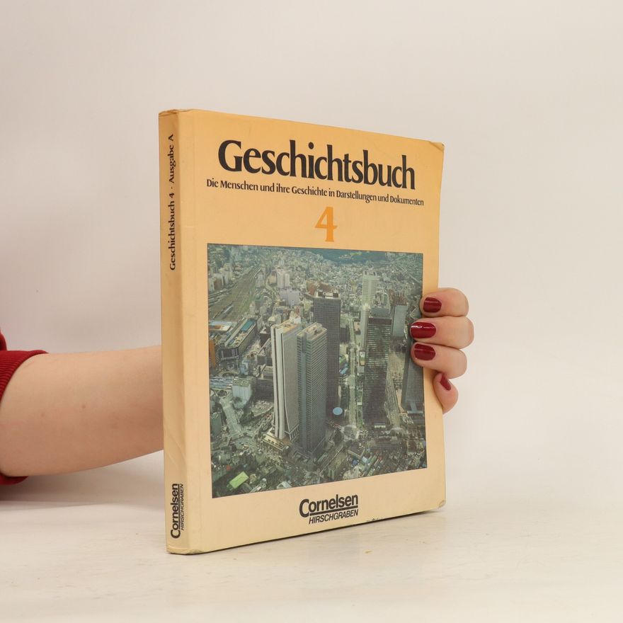 Ernst-Ulrich Schulze Geschichtsbuch - Ausgabe A : Geschichtsbuch, Band 4