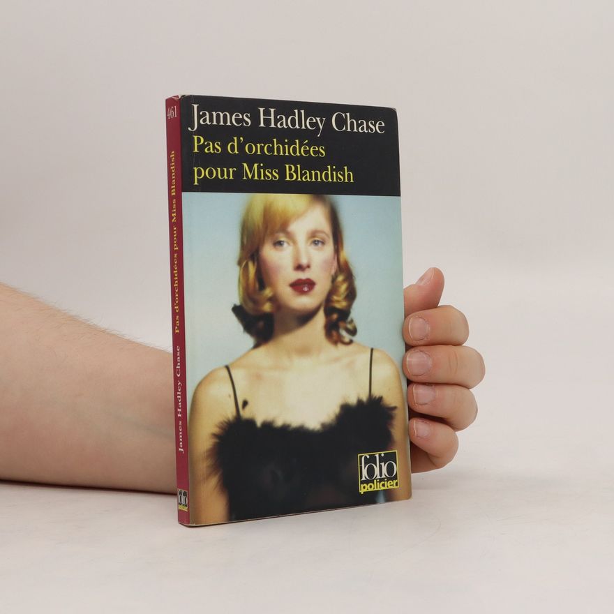 James Hadley Chase Pas d'orchidées pour Miss Blandish
