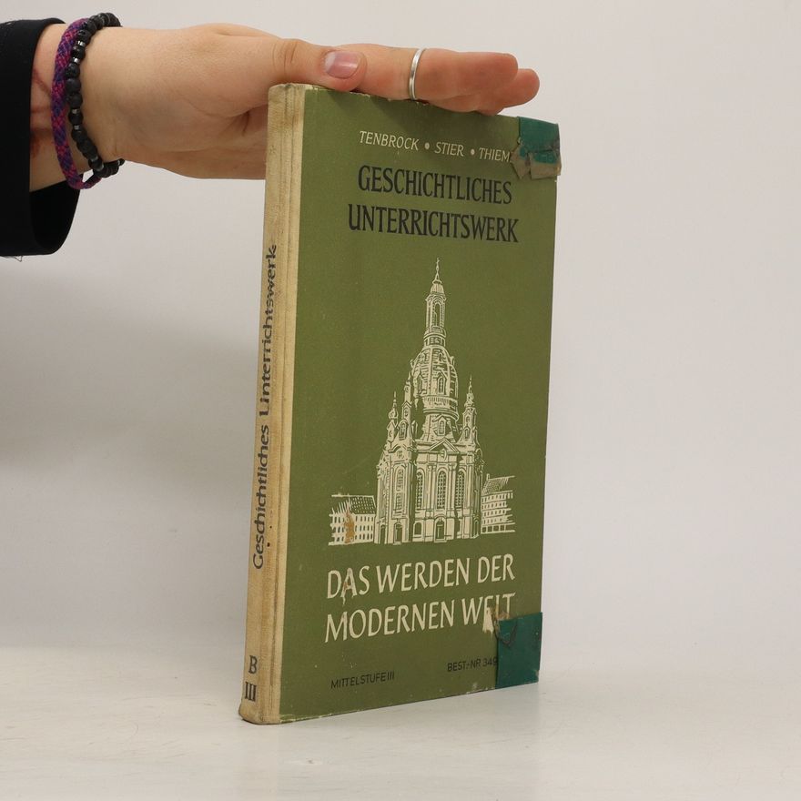 Autorenkollektiv Geschichtliches Unterrichtswerk - Das Werden der Modernen Welt