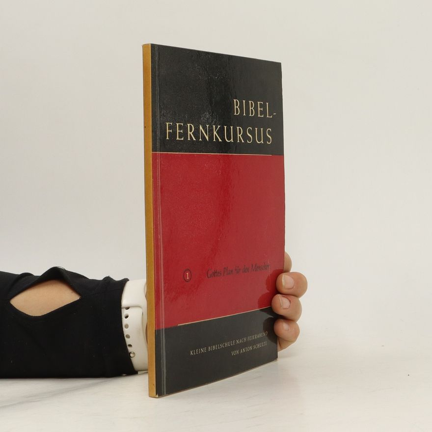 Various authors Bibel Fernkursus Nr. 1: Gottes Plan für den Menschen