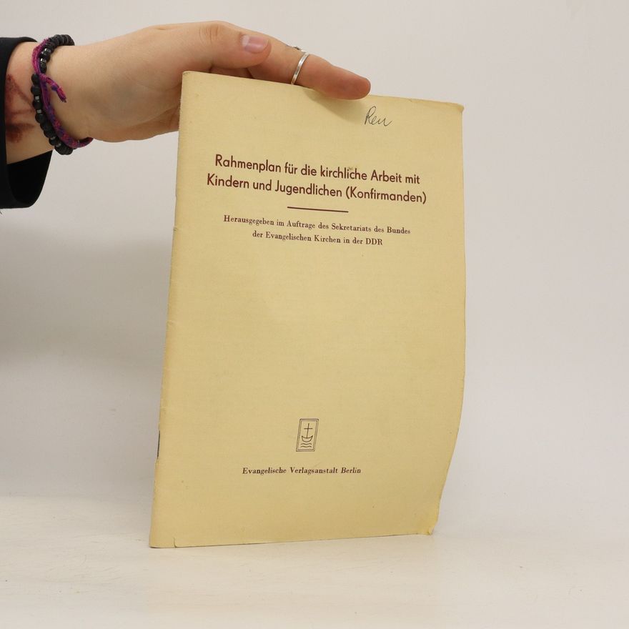 Collectif d'auteurs Rahmenplan für die kirchliche Arbeit mit Kindern und Jugendlichen (Konfirmanden))
