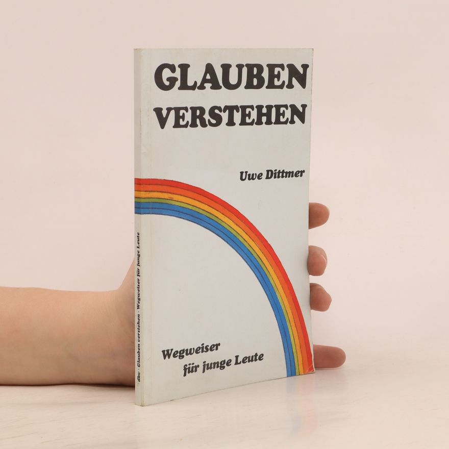 Uwe Dittmer Glauben verstehen