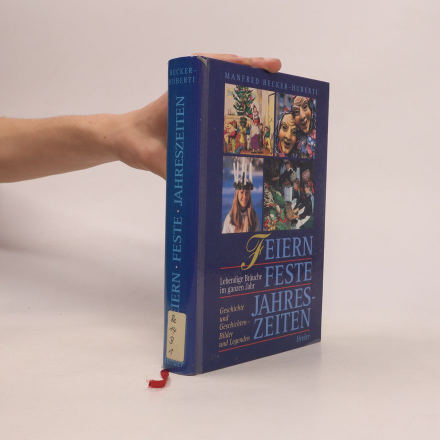 Manfred Becker-Huberti Feiern, Feste, Jahreszeiten