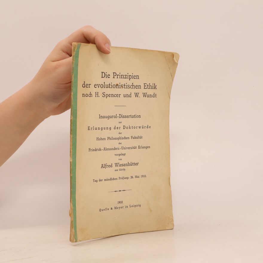 Alfred Wiesenhütter Die Prinzipien der evolutionitischen Ethik