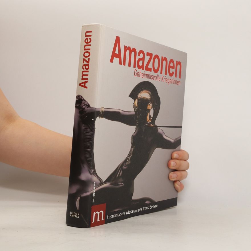 Autorenkollektiv Amazonen: Geheimnisvolle Kriegerinnen