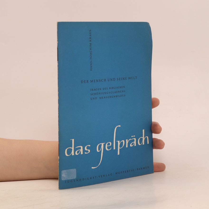 Hans-Joachim Kraus Der Mensch und seine Welt