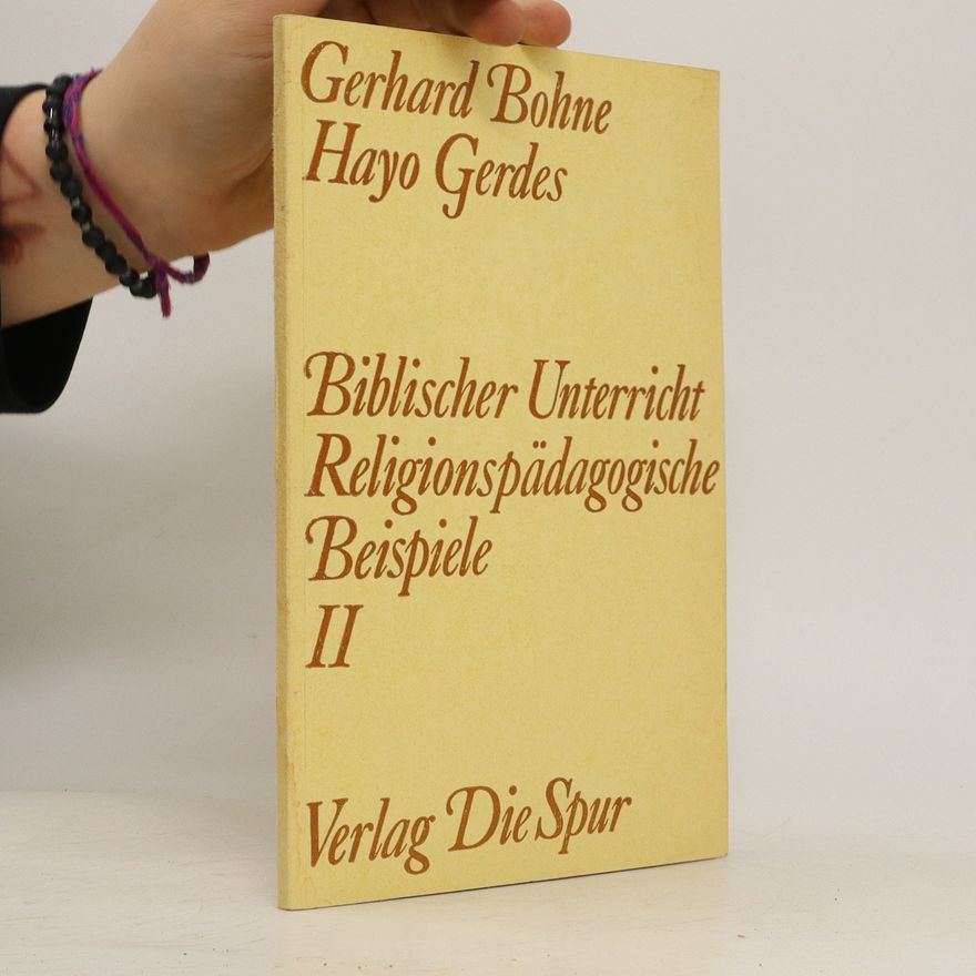 Hellmut Heeger Biblischer Unterricht : religionspädagogische Beispiele II
