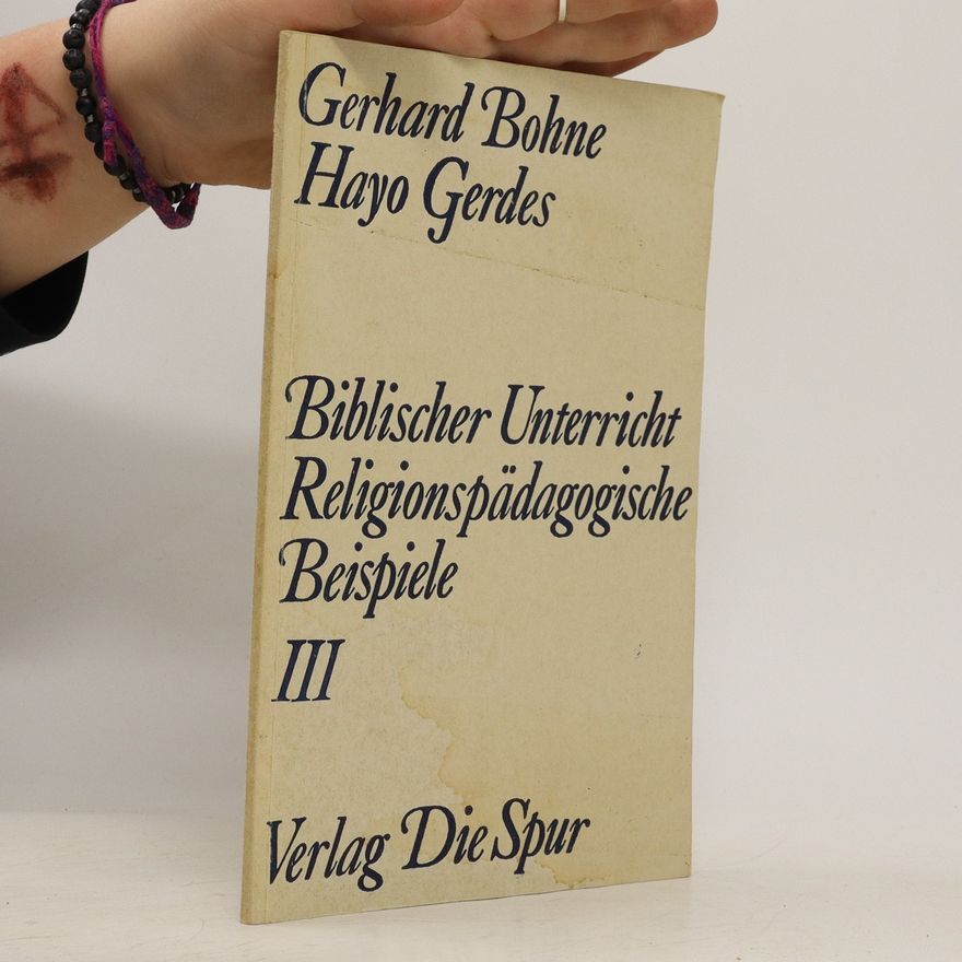 Hayo Gerdes Biblischer Unterricht Religionspädagogische Beispiele III