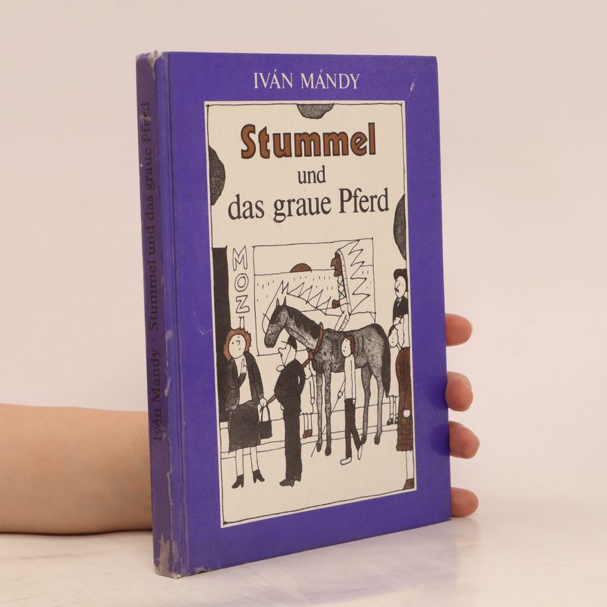 Iván Mándy Stummel und das graue Pferd