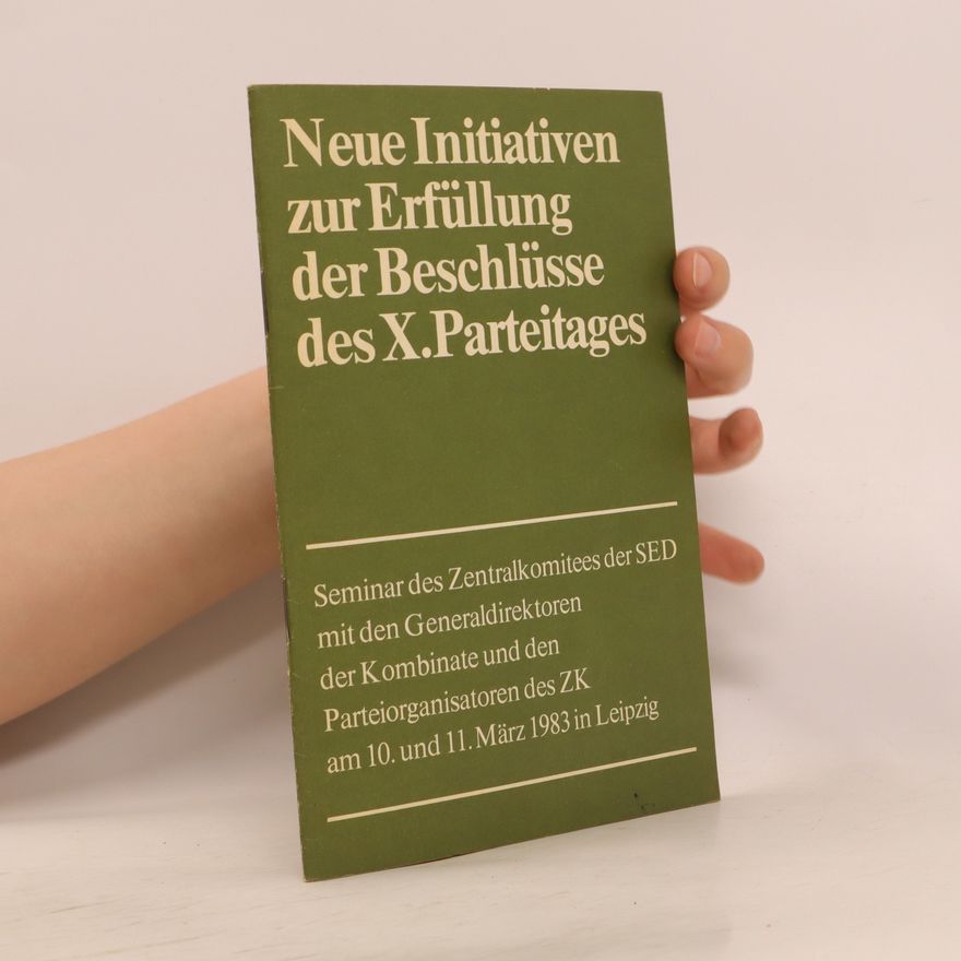 Collectif d'auteurs Neue Initiativen zur Erfüllung der Beschlüsse des X. Parteitages