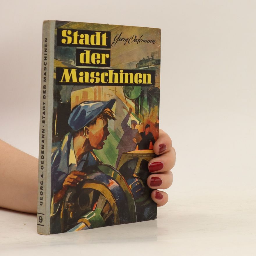 Georg Oedemann Stadt der Maschinen