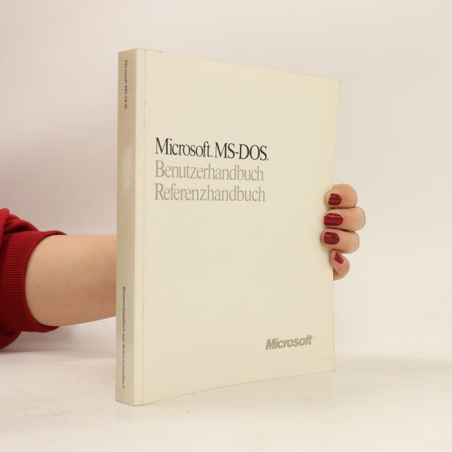 Kolektiv autorů Microsoft MS-DOS. Benutzerhandbuch, Referenzuhandbuch