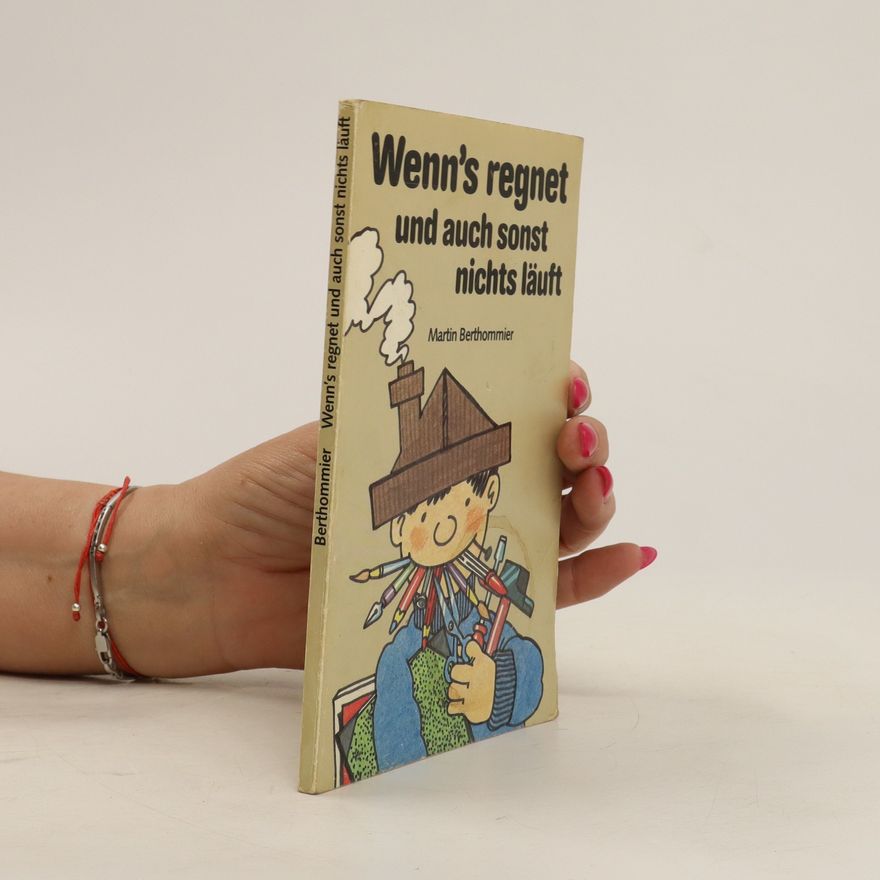 Martin Berthommier Wenn's regnet und auch sonst nichts läuft