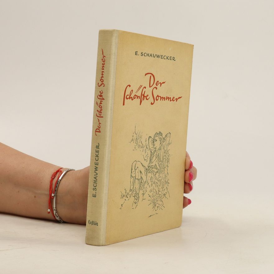 E. Schauwecker Der schönste Sommer
