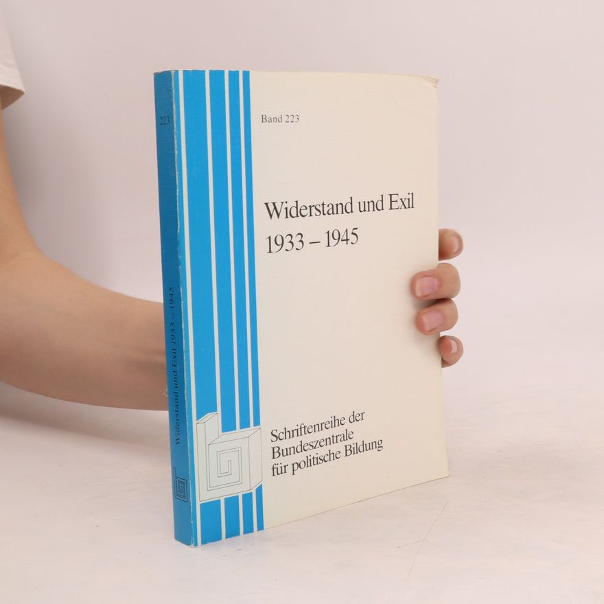 Autorenkollektiv Widerstand und Exil 1933 - 1945[neunzehnhundertdreiunddreißig bis neunzehnhundertfünfundvierzig]