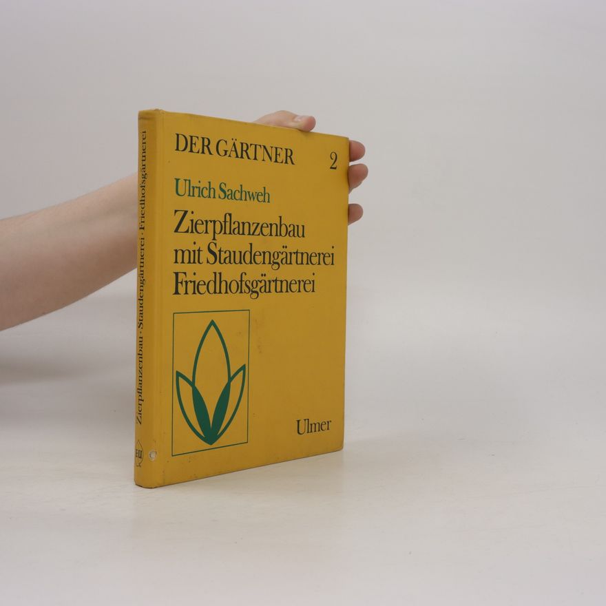 Andreas Fiedler Der Gärten 2: Zierpflanzenbau mit Staudengärtnerei Friedhofsgärtnerei