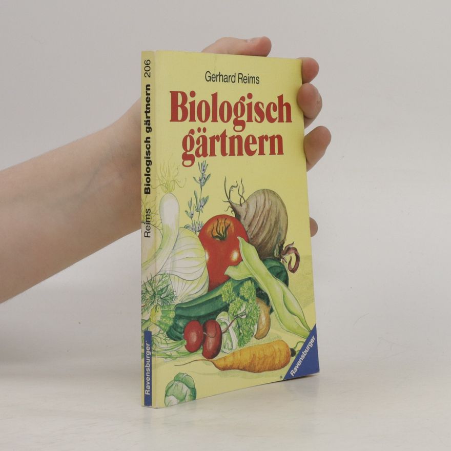 Gerhard Reims Biologisch gärtnern