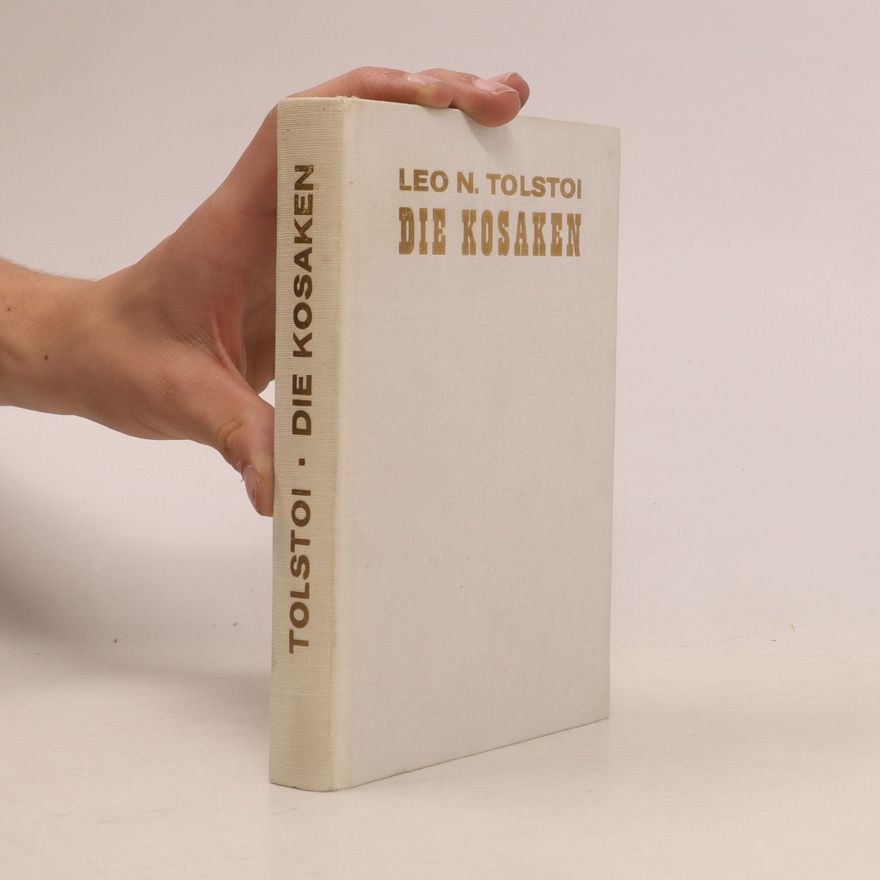 Lew Nikolajewitsch Tolstoi Die Kosaken