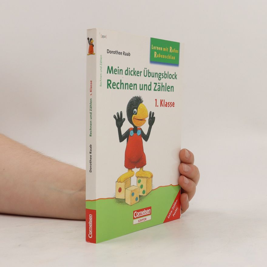 Dorothee Raab Mein dicker Übungsblock Rechnen und Zählen. 1. Klasse