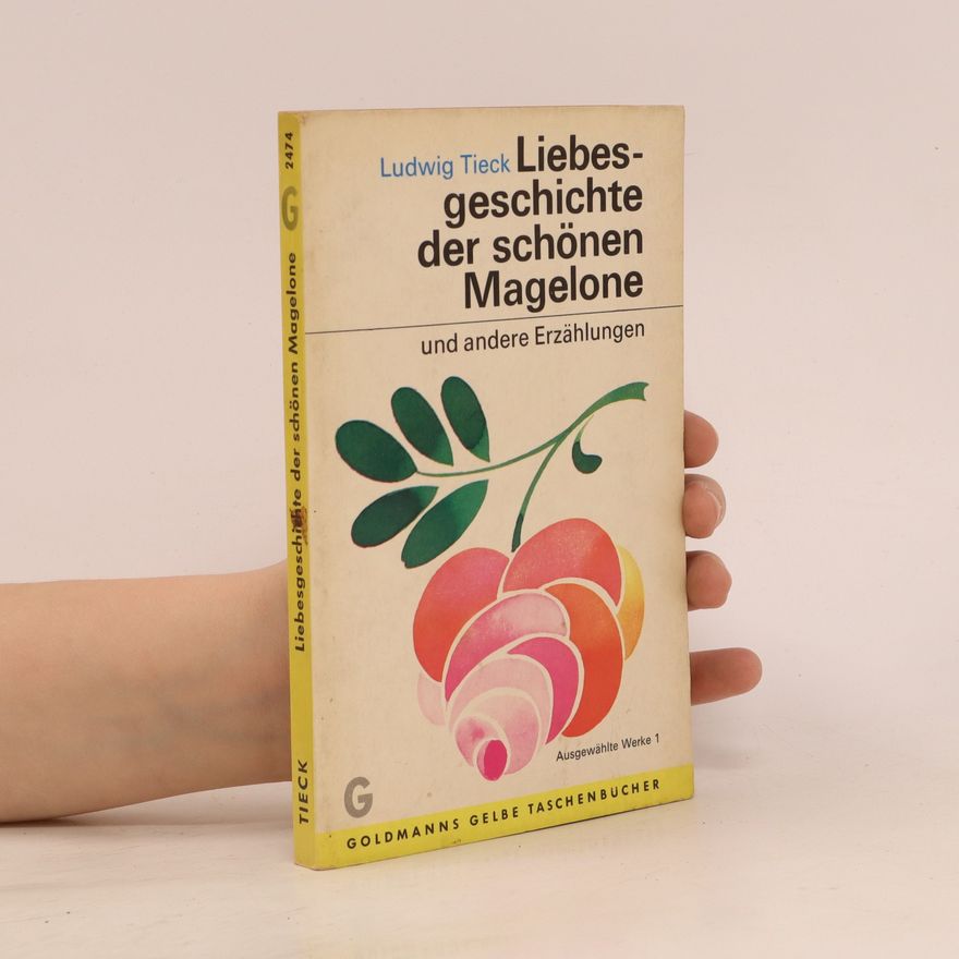Ludwig Tieck Liebesgeschichte der schönen Magelone