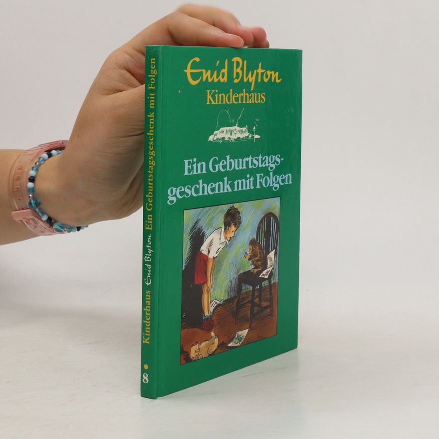 Enid Blyton Kinderhaus. Ein Geburtstagsgeschenk mit Folgen