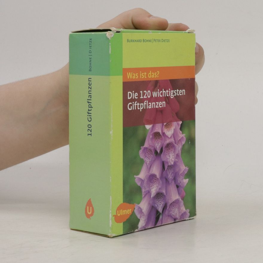 Burkhard Bohne Die 120 wichtigsten Giftpflanzen