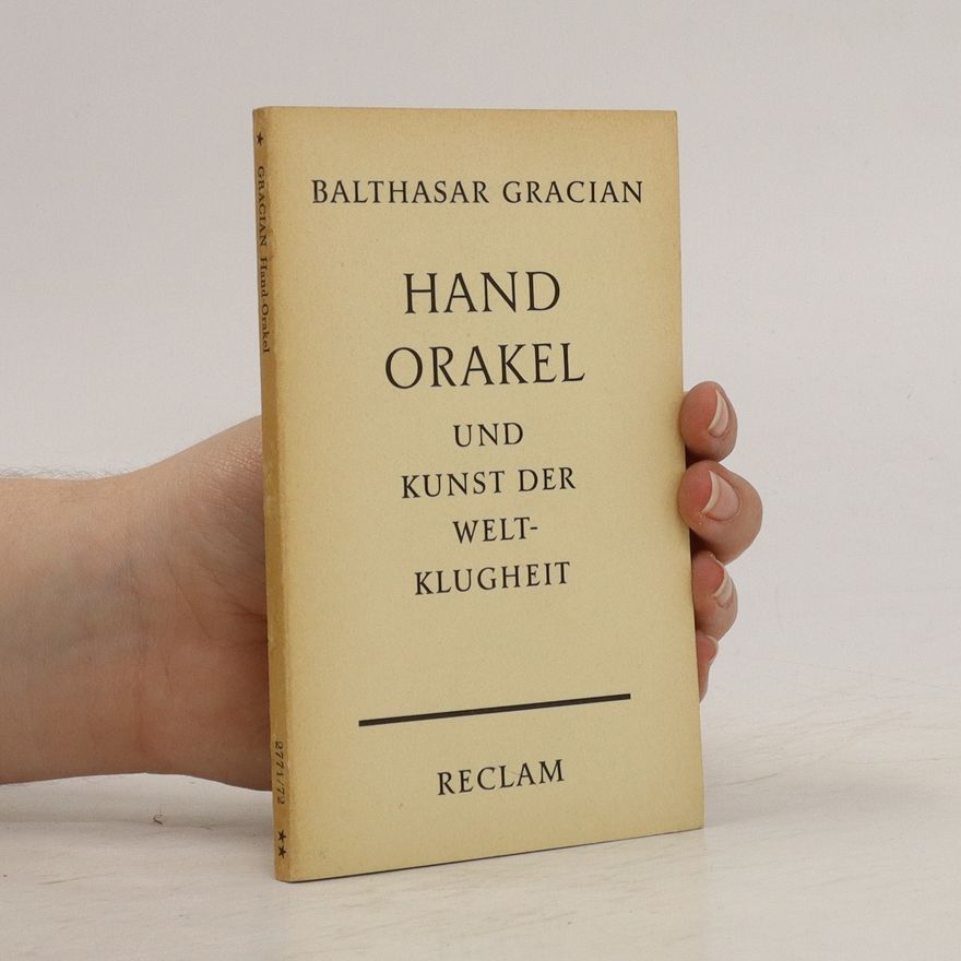 Baltasar Gracián Hand Orakel und Kunst der Weltklugheit