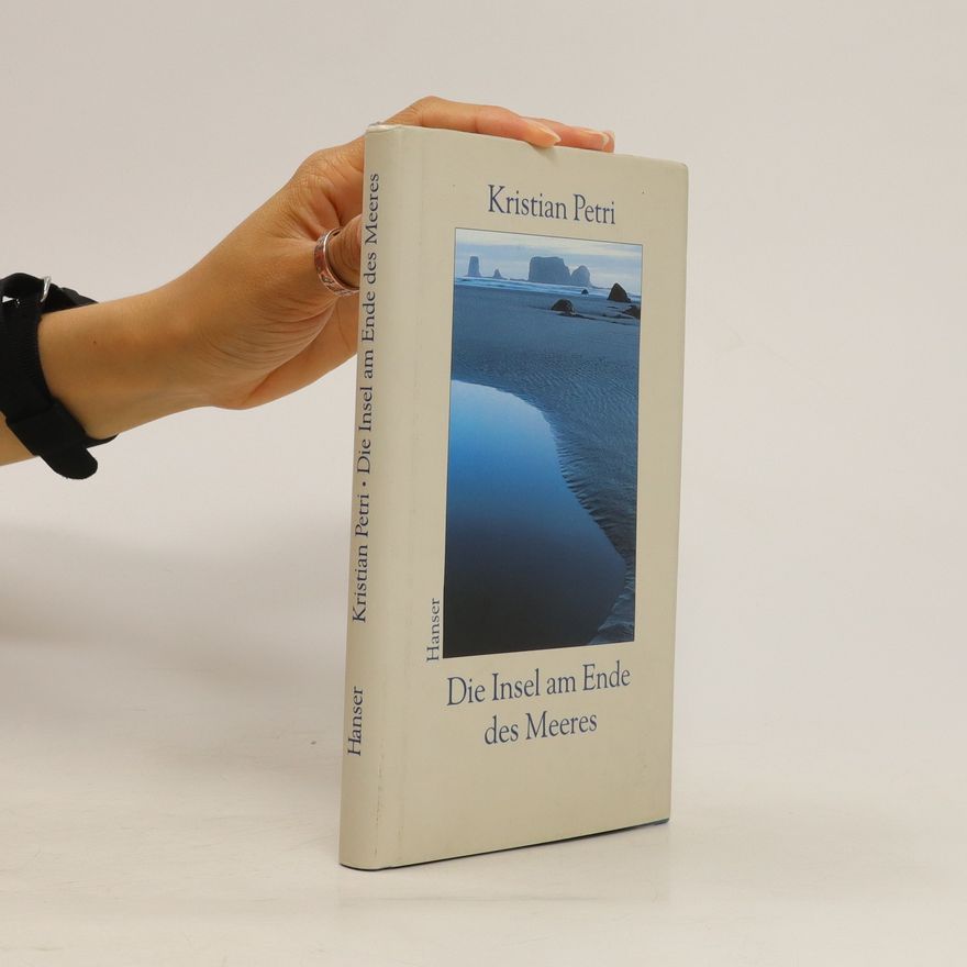 Kristian Petri Die Insel am Ende des Meeres