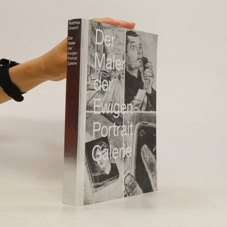 Matthias Gnehm Der Maler der ewigen Portrait-Galerie