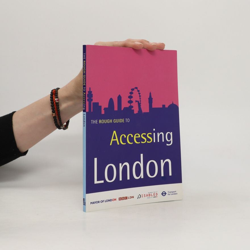 Andrew Healey The Rough Guide to Accessing London
