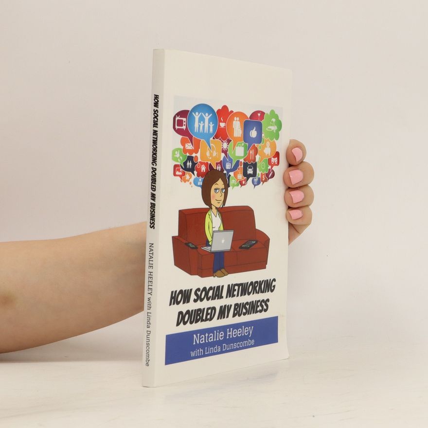 Natalie Heeley How Social Networking Doubled My Business