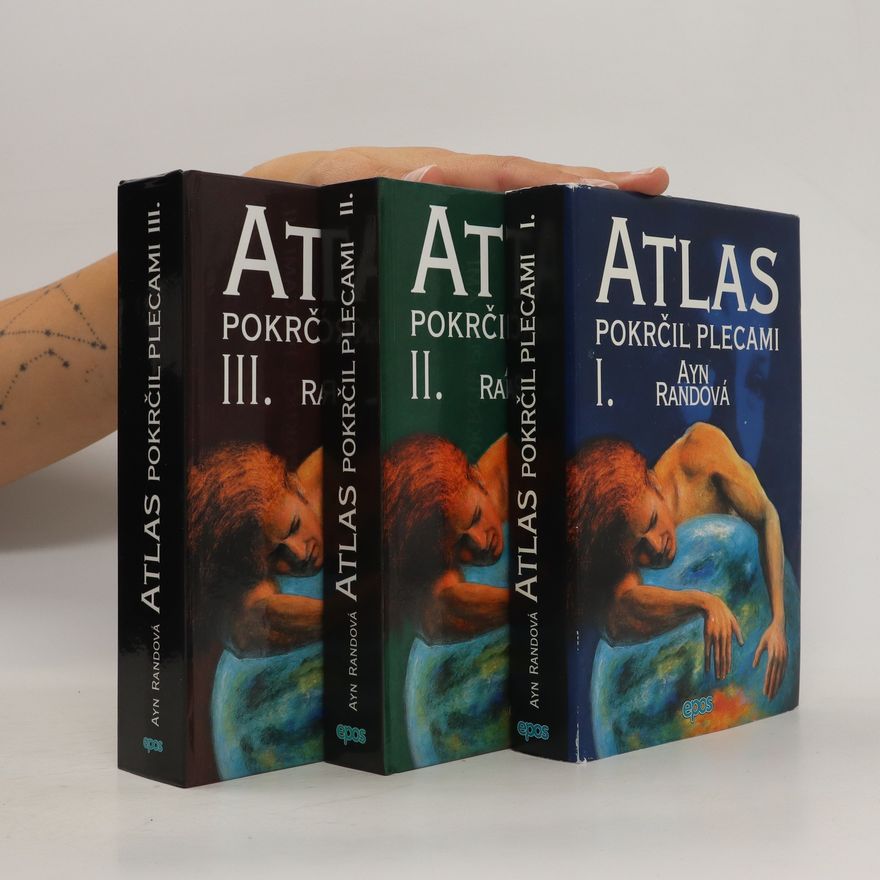 Ayn Rand Atlas pokrčil plecami 1.-3. díl