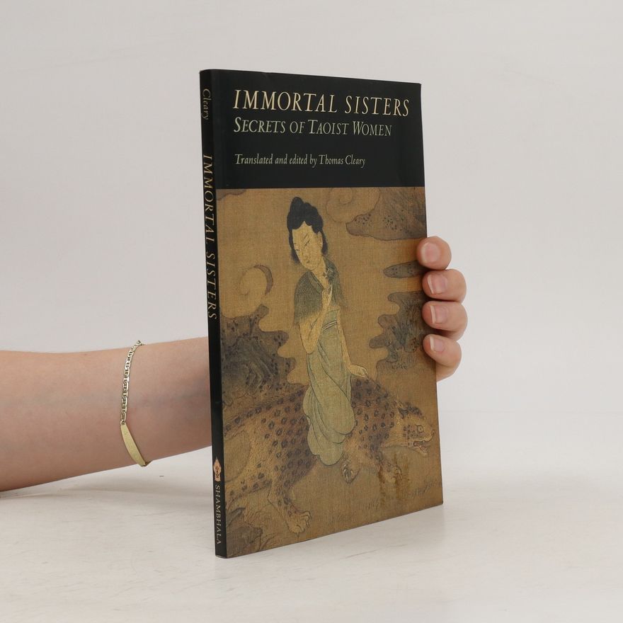 Thomas Cleary Immortal Sisters: Secrets of Taoist Women