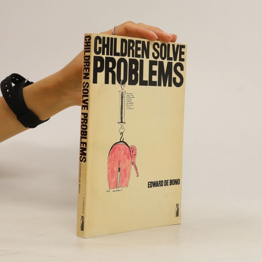 Edward de Bono Children Solve Problems