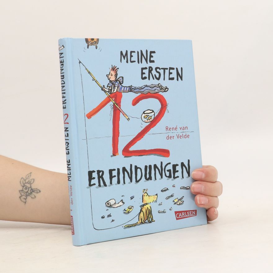Rene van der Velde Meine ersten 12 Erfindungen