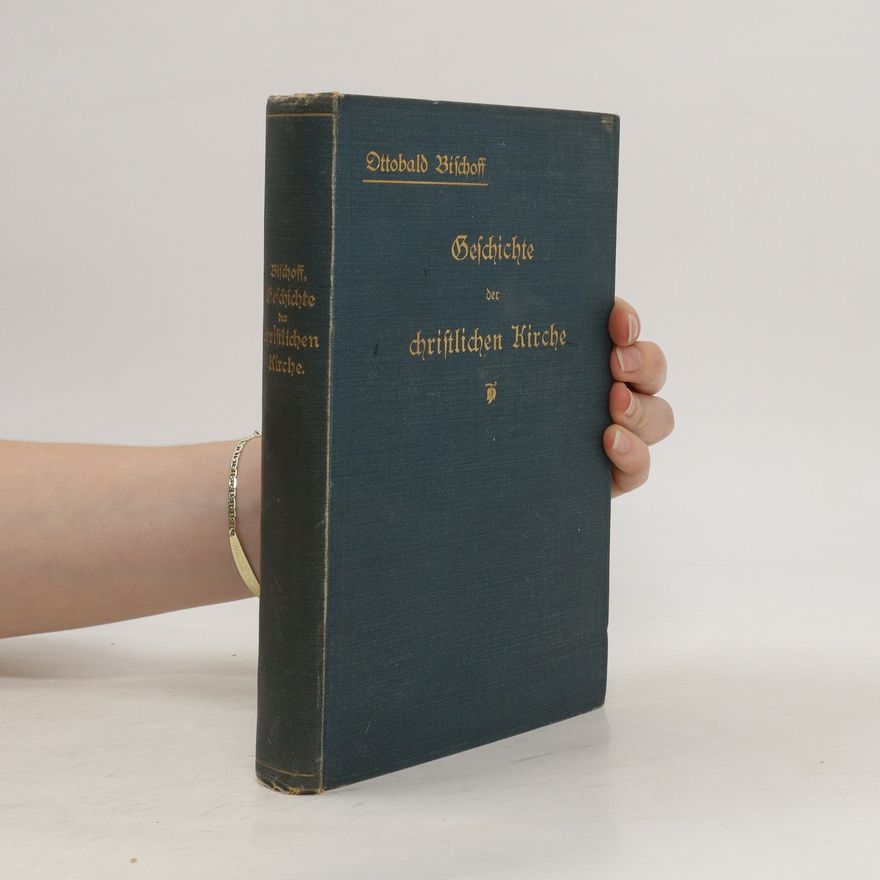 Ottobald Bischoff Geschichte der chriftlichen Kirche