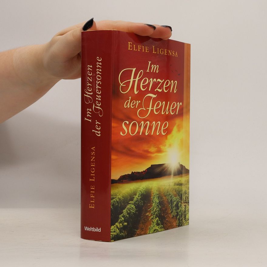 Elfie Ligensa Im Herzen der Feuersonne