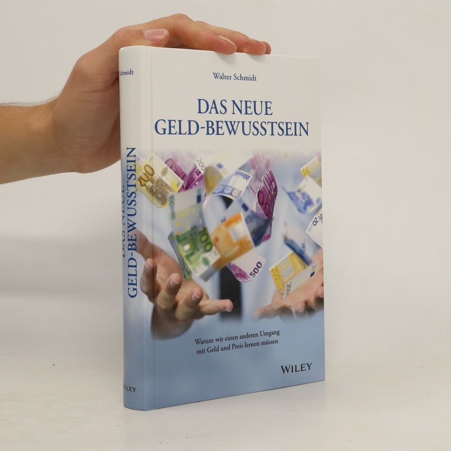 Hans-Walter Schmidt Das neue Geld-Bewusstsein