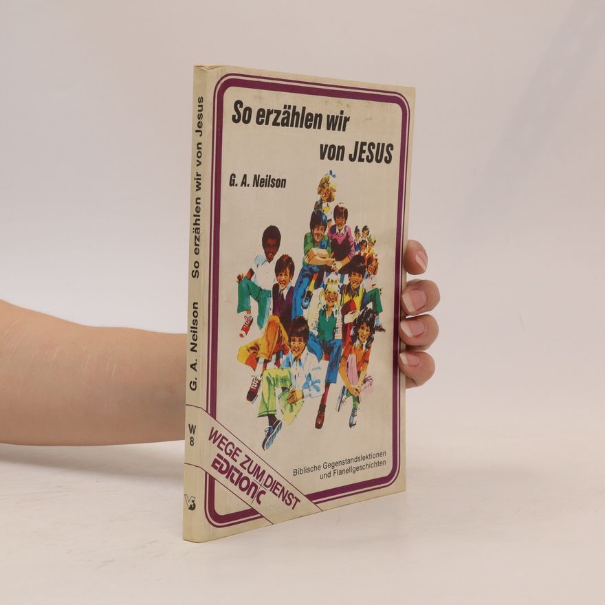 George A. Neilson So erzählen wir von Jesus